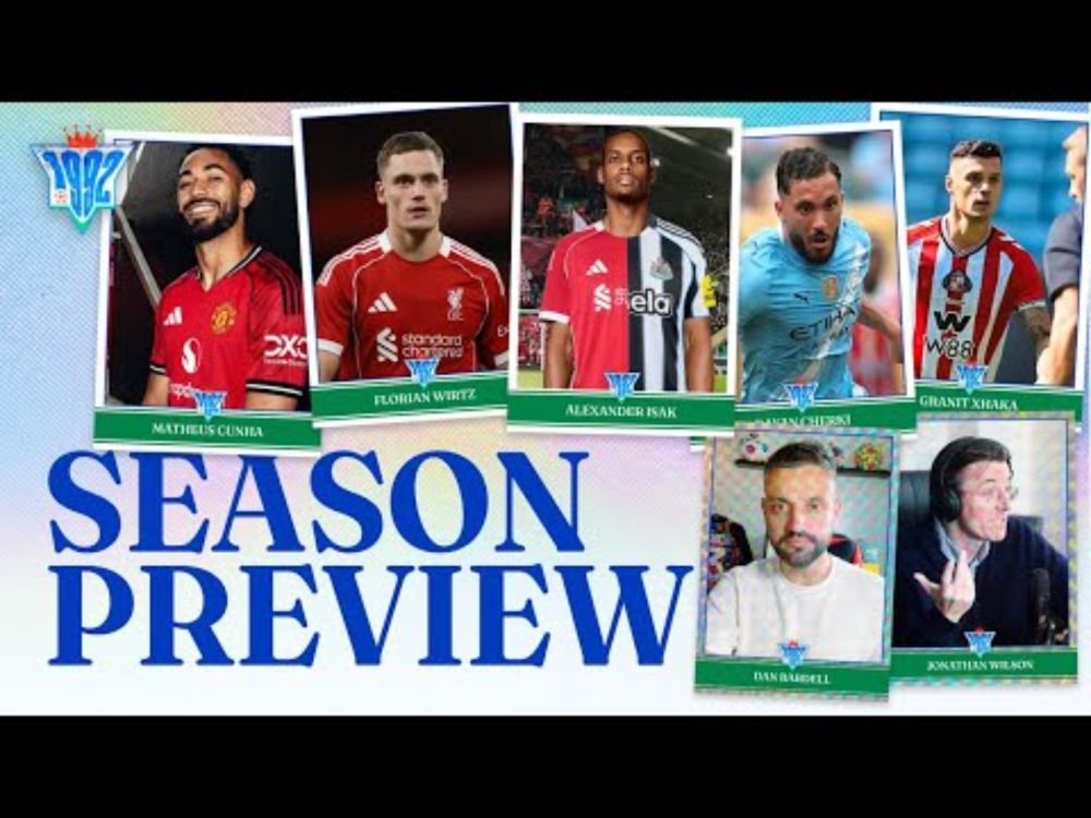 25/26 PREMIER LEAGUE PREVIEW AND PREDICTIONS with Dan Bardell and Jonathan Wilson.