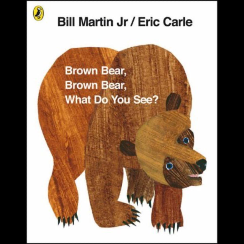 Brown Bear, Brown Bear, What Do You See? by Bill Martin Jr/Eric Carle · Story Snug