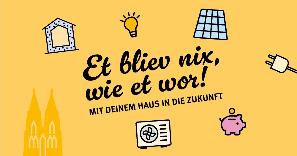 Et bliev nix, wie et wor! Mit deinem Haus in die Zukunft | Verbraucherzentrale NRW