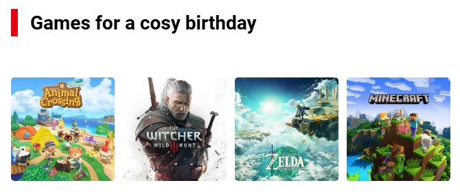 Nintendo email on games owned by and recommended for Viscole. The sub-heading reads: Games for a cosy birthday. The thumbnails of the games are: Animal Crossing: New Horizons, The Witcher 3: Wild Hunt. TLOZ: Tears of the Kingdom and Minecraft. 
