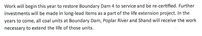 Quoted passage from Minister Jeremy Harrison's letter to SaskPower staff: "Work will begin this year to restore Boundary Dam 4 to service and be re-certified. Further investments will be made in long-lead items as a part of the life extension project. In the years to come, all coal units at Boundary Dam, Poplar River and Shand will receive the work necessary to extend the life of those units."