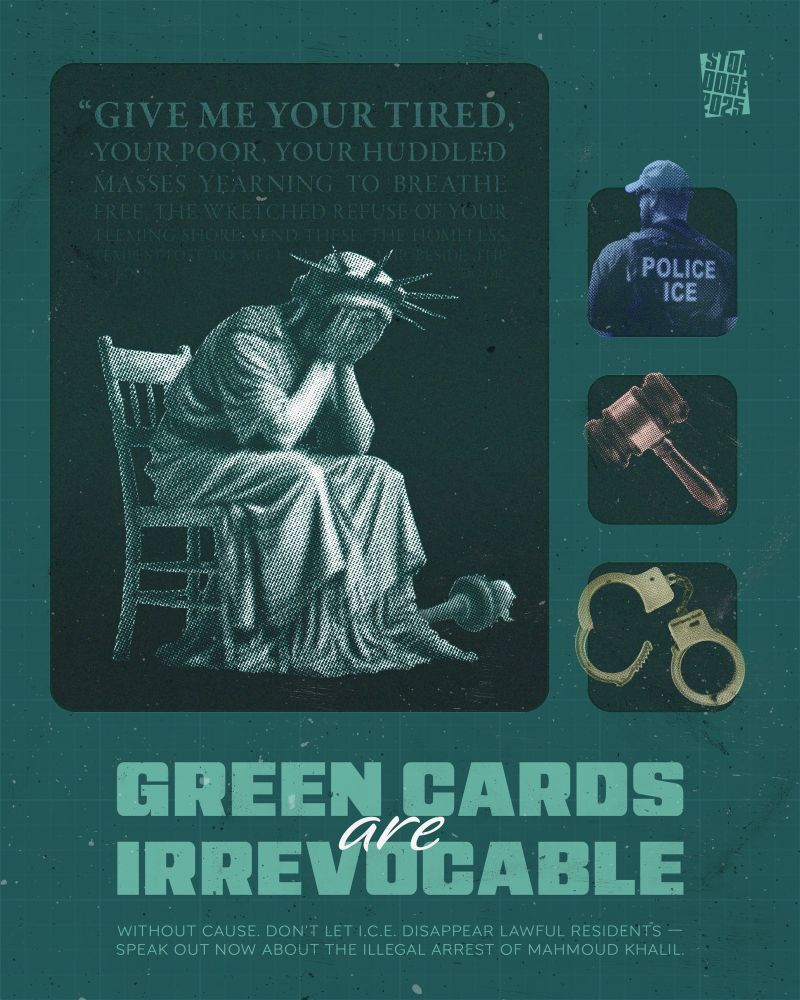 A distressed Statue of Liberty sits with her head in her hands, surrounded by ICE imagery and bold text stating “Green cards are irrevocable without cause.”