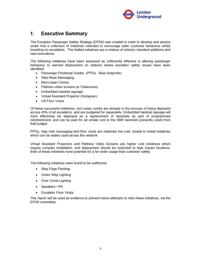 A London Underground Executive Summary regarding the Escalator Passenger Safety Strategy (EPSS). It lists successful trialled initiatives being deployed, including Passenger Positional Guides (PPGs - Blue footprints), Step Riser Messaging, Red Lexan Combs, Pattress video screens, Embedded handrail signage, Virtual Assistant Projector, and Lift Floor Vinyls. It notes PPGs, step riser messaging and floor vinyls are low cost. The summary also lists ineffective initiatives: Step Edge Painting, Under Step Lighting, Over Comb Lighting, Speakers / PA, and Escalator Floor Vinyls.