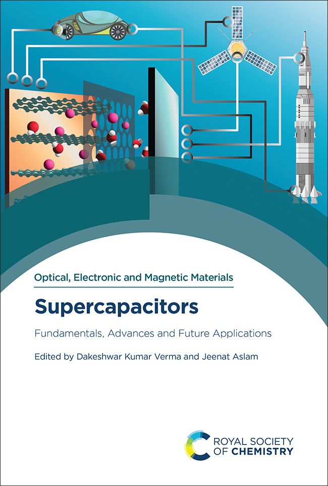 Book cover for Supercapacitors: Fundamentals, Advances and Future Applications, edited by Dakeshwar Kumar Verma and Jeenat Aslam.