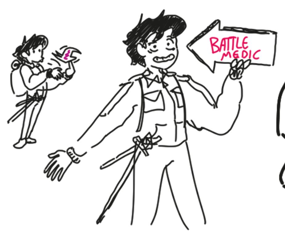 Zoe promoting her services as a battle medic (not a doctor, she learned first aid at the circus)