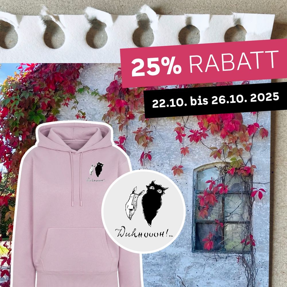 ein promo post für ein spreadshirt motiv von mir. öhrchen und huhuchen singen lauthals wuhHUUUH. das motiv ist auf einen fliederfarbenen hoodie gedruckt, im hintergrund ein foto eines herblich belaubten schuppens. darüber in einem himbeerfarbenen balken: 25 rabatt und darunter 22. oktober bis 26. oktober. ein runder einklinker zeigt das motiv noch einmal in größer.