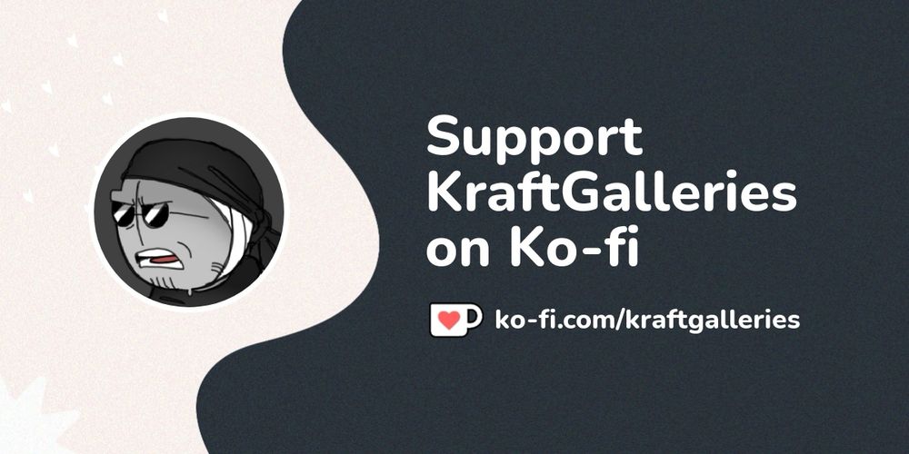 Support KraftGalleries on Ko-fi! ❤️. ko-fi.com/kraftgalleries