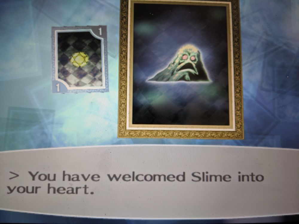 An image with a tarot card and a card with a green slime on it. Underneath the cards is a text box that says:
> You have welcomed Slime into your heart. 