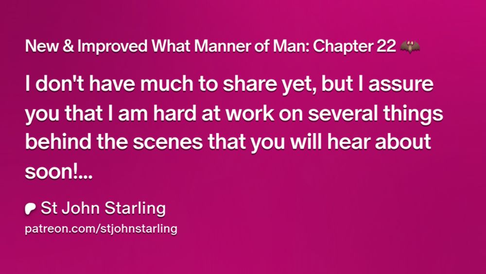 New & Improved What Manner of Man: Chapter 22 🦇 | St John Starling