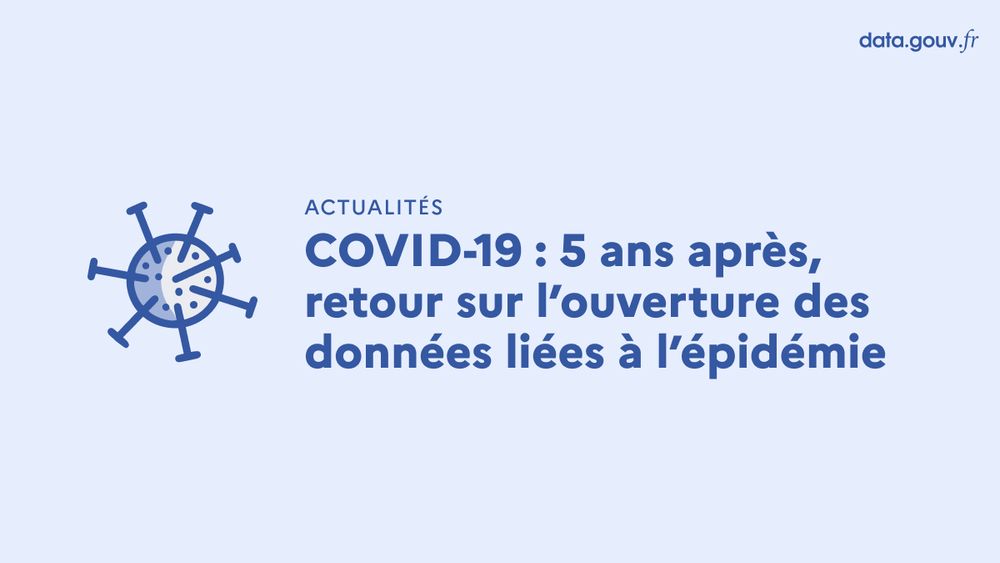 Actualités - Covid-19 : 5 ans après, retour sur l'ouverture des données liées à l'épidémie