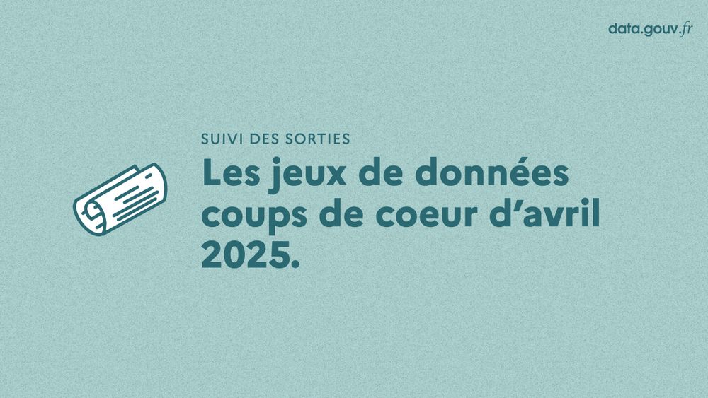 Suivi des sorties - Les jeux de données coups de coeur d'avril 2025.