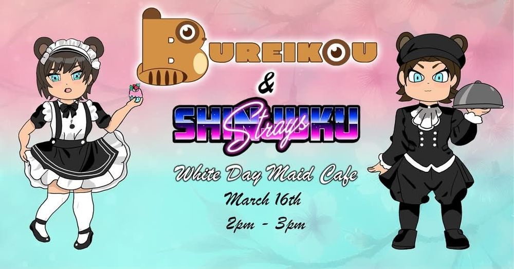 A banner promoting the "Bureikou Tea Shop & Shinjuku Strays Cabaret" Maid Cafe 
Celebrating White Day

March 16th, 2pm-3pm

(Flyer is of previous information, plus a little androgynous maid on the left with a cupcake. On the right is an androgynous butler with a cloche.)