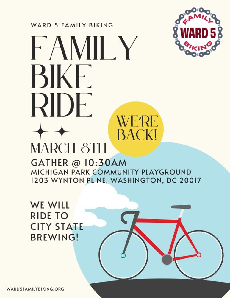 Flyer for Ward 5 Family Bike Ride on March 8th. Gather at 10:30 AM at Michigan Park Community Playground. We will ride to City State Brewing! Picture of a red bicycle, sticker that says "We're back!" 