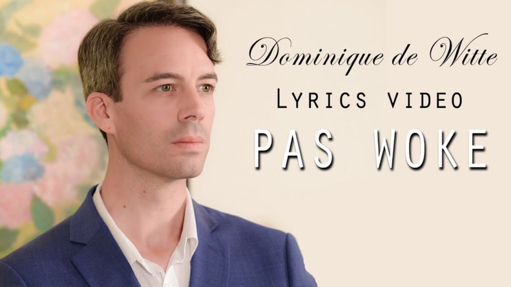 Dominique de Witte _ PAS WOKE _ (Lyrics Vidéo / Single Officiel)