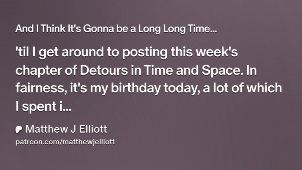 And I Think It's Gonna be a Long Long Time... | Matthew J Elliott