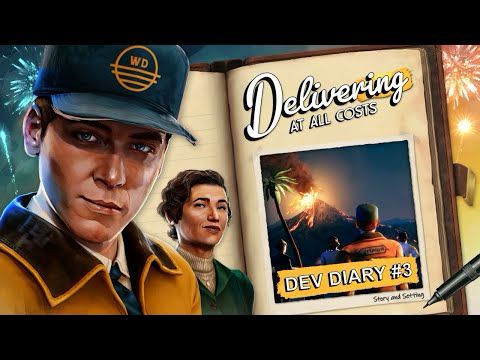 Deliver At All Costs - Dev Diary: Ep 3 - Story and Setting