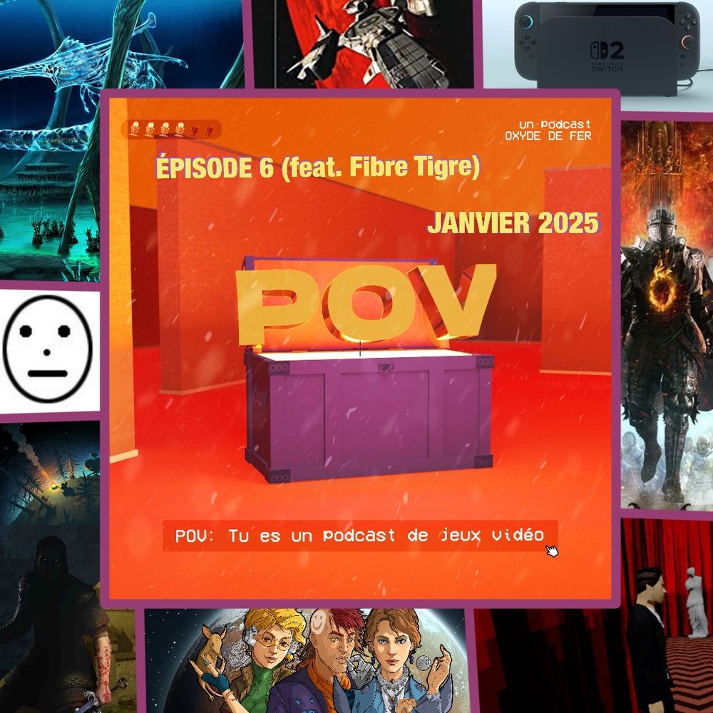 Image du logo du podcast POV avec les images suivantes : Le logo de Fibre Tigre / Outer Wilds / The Blood of Dawnwalker / Twin Peaks : Into the night / Switch 2 / Subnautica / XCOM / Rimworld