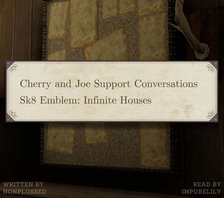Podfic title: Cherry and Joe Support Conversations - Sk8 Emblem: Infinite Houses
Written by Nonplussed
Read by ImpureLily