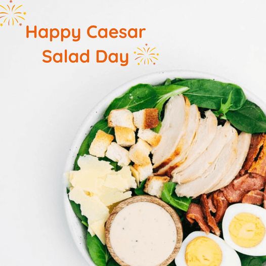 "Happy Caesar Salad Day" is written, with a dish of Caesar salad.