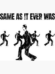 A lithographic version of an image from the video for Talking Heads's 'Same As It Ever Was'.