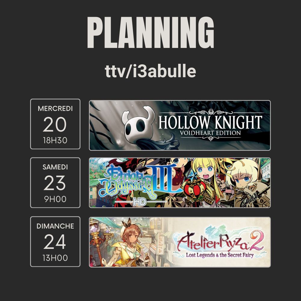 Planning de la semaine :

Mercredi 20/11 - 18H30 : Hollow Knight
Samedi 23/11 - 9H00 : Etrian Odyssey 3
Dimanche 24/11 - 13H00 : Atelier Ryza 2
