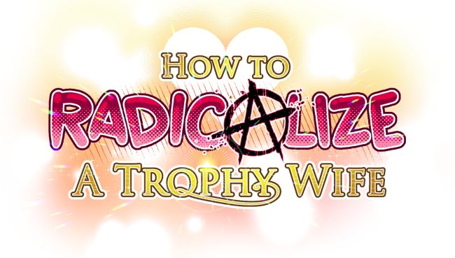 How to Radicalize A Trophy Wife comic title