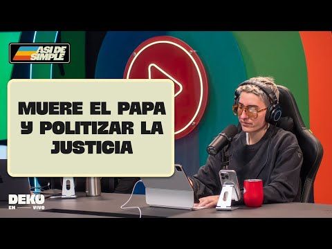 Muere el papa y se politiza la justicia