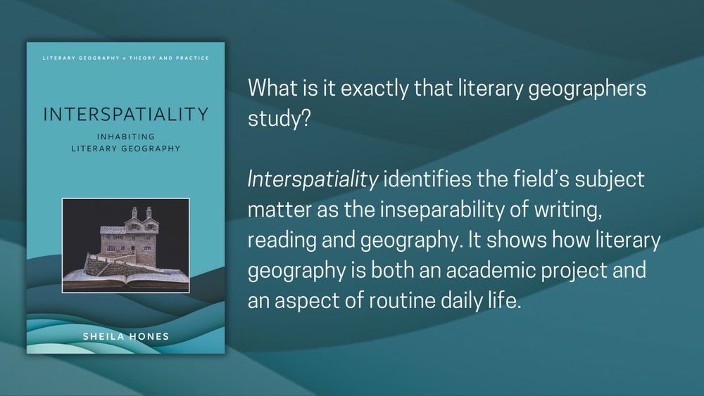 What is it exactly that literary geographers study? 

Interspatiality identifies the field’s subject matter as the inseparability of writing, reading and geography. It shows how literary geography is both an academic project and an aspect of routine daily life. 