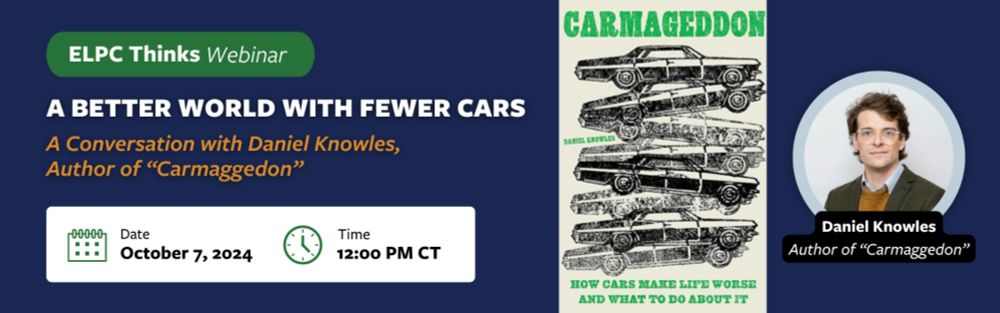 Welcome! You are invited to join a webinar: ELPC Thinks Webinar | A Better World with Fewer Cars: A Conversation with Daniel Knowles, Author of Carmageddon. After registering, you will receive a confi...