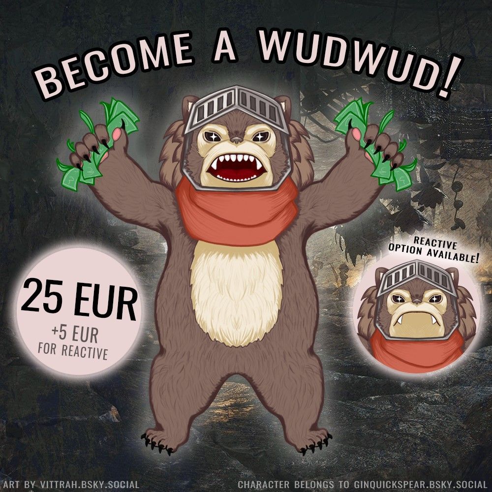 Image promoting commissions for turning your OC into a Wudwud, a woodland creature from the game Monster Hunter Wilds.

"Become a Wudwud!
25 EUR
+5 EUR for reactive

Reactive option available!"