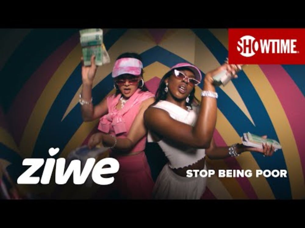 "Stop Being Poor" ft. Patti Harrison Official Music Video | ZIWE | SHOWTIME