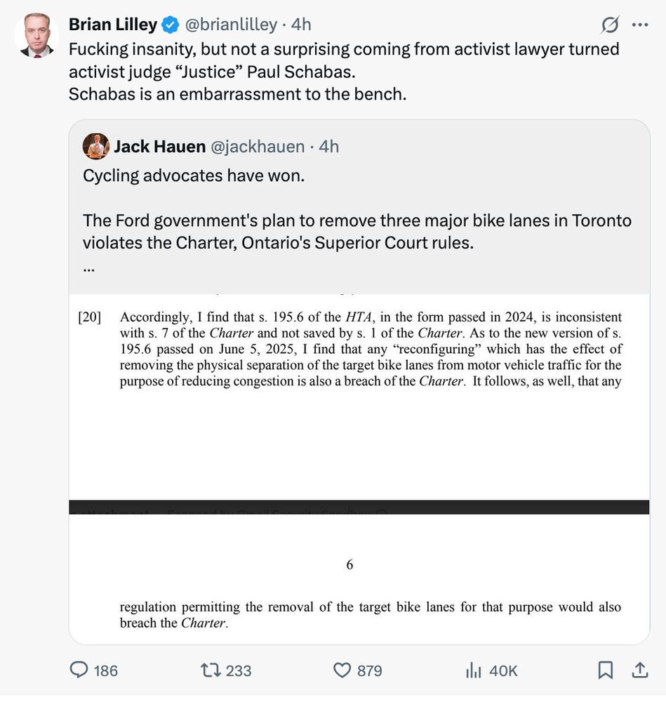 Brian Lilley: "Fucking insanity, but not a surprising coming from activist lawyer turned activist judge “Justice” Paul Schabas. 
Schabas is an embarrassment to the bench."