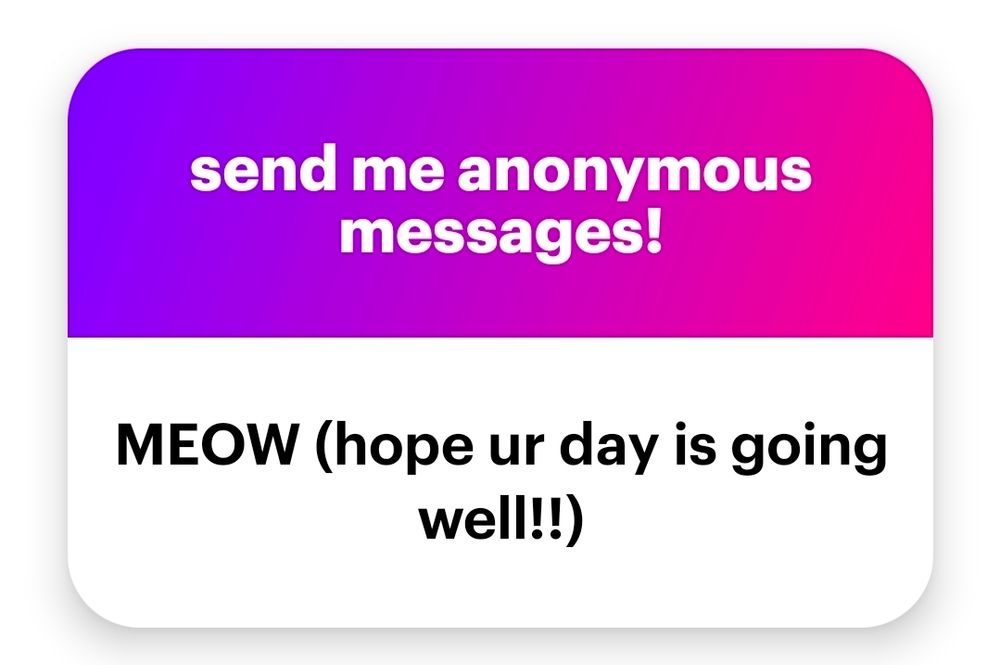 MEOW (hope ur day is going well!!)