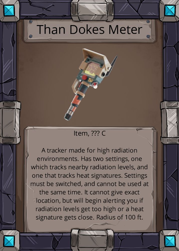 A ttrpg "magic" item which allows tracking of radiation and nearby heat signatures.