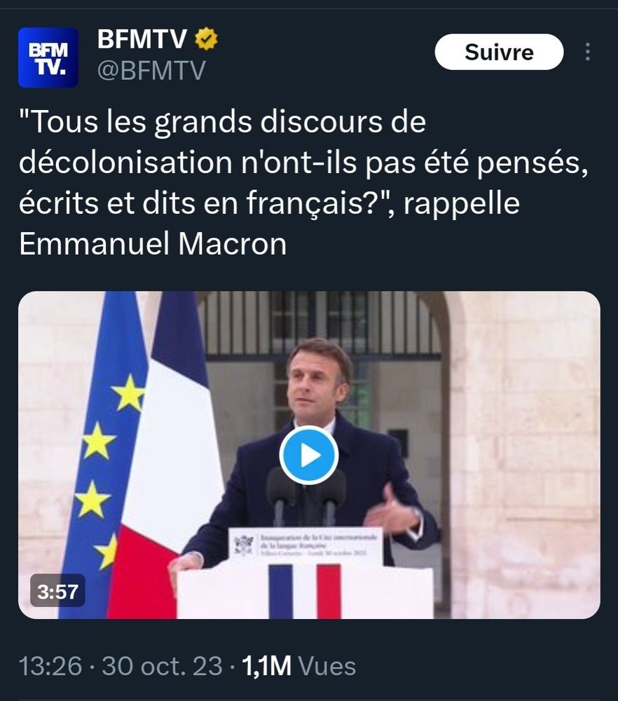 Capture du compte BFMTV twitter/x : "Tous les grands discours de décolonisation n'ont-ils pas été pensés, écrits et dits en français?", rappelle Emmanuel Macron
Posté le 30/10/23