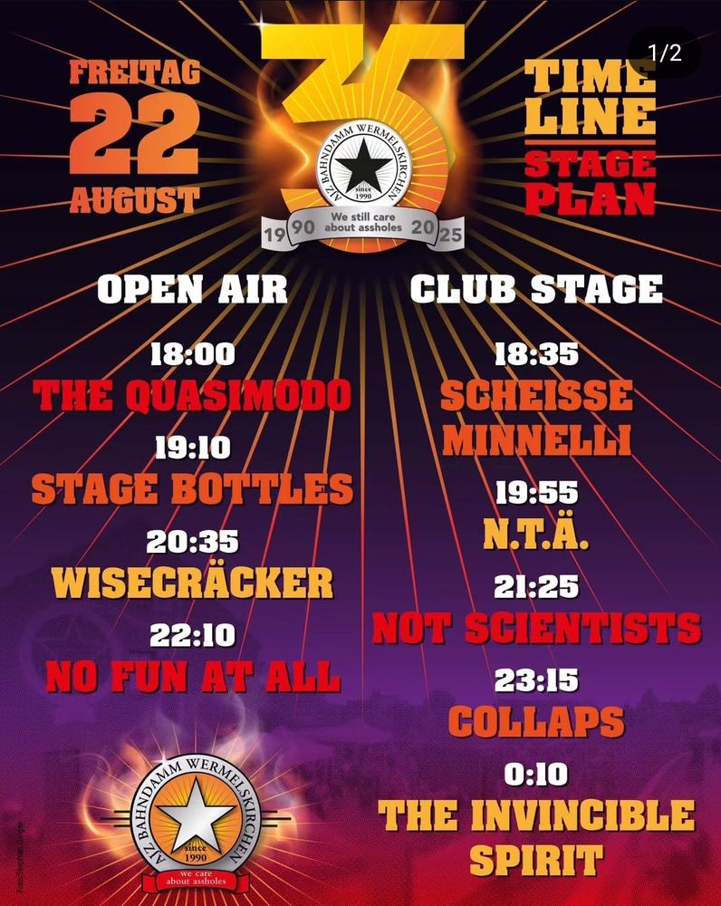 Festival Plakat: 35 Jahre Bahndamm 

Freitag, 22. August 

Mit The Quasimodo, Stage Bottles,
Wisecräcker, No Fun At All, Scheisse Minelli, N.T.Ä., Not Scientist, Callaps, The Invincible Spirit
