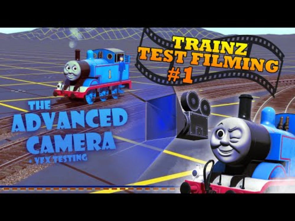 Trainz Test Filming 1 | Rileyzzz Advanced Camera + VFX Testing