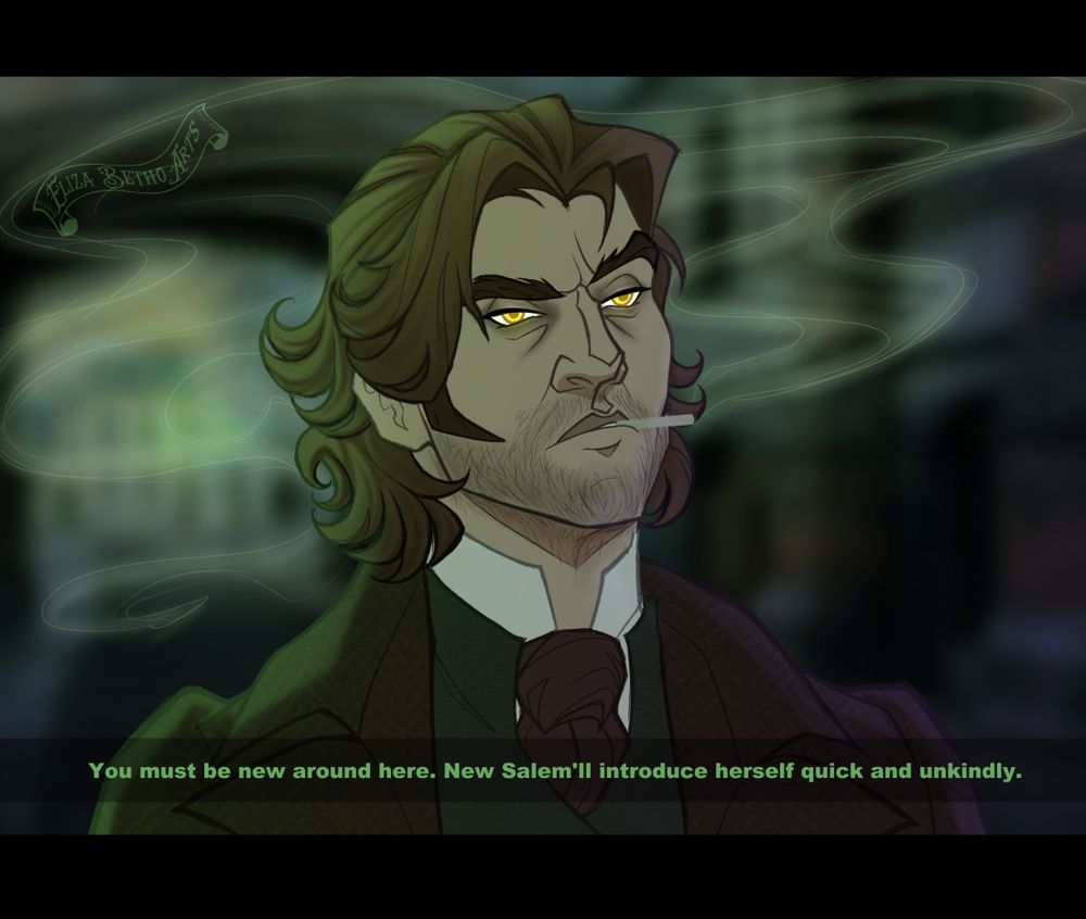 Fake screenshot of Conall Murphy, a 19th century detective in the city of new salem. The city is murky and lit by hazy green gas lamplights, highlighting the smoke from his cigarette. His eyes are glowing yellow. Text reads: "You must be new around here. New Salem'll introduce herself quick and unkindly."