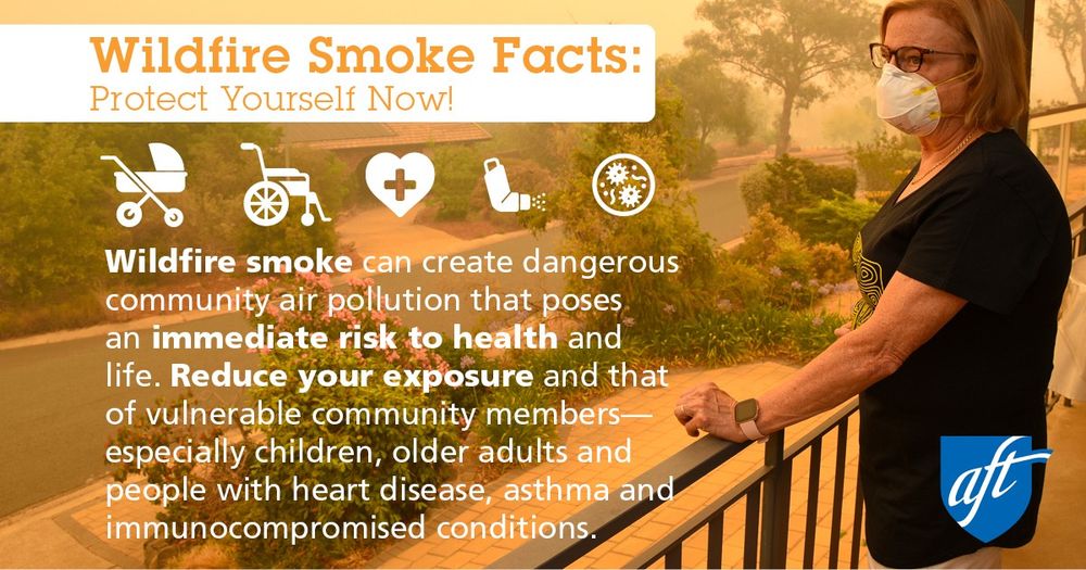 Wildfire smoke can create dangerous community air pollution that poses an immediate risk to health and life. Reduce your exposure and that of vulnerable community members - especially children, older adults and people with heart disease, asthma, and immunocompromised conditions.