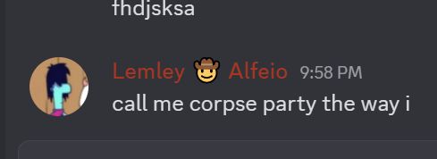 call me corpse party the way i