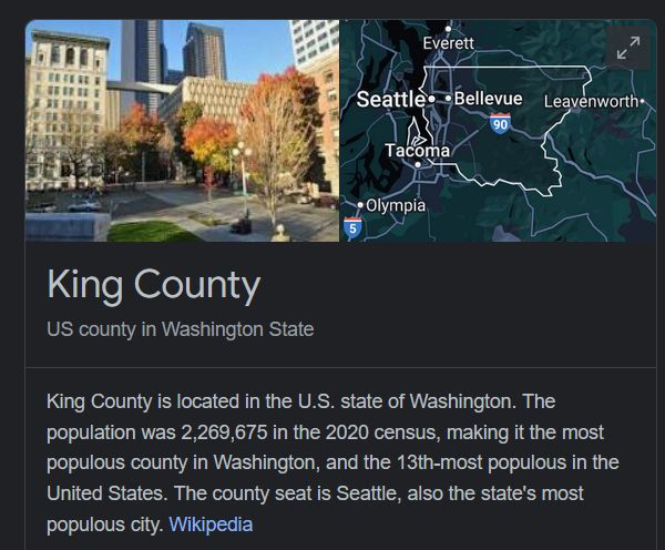 King County

US county in Washington State

King County is located in the U.S. state of Washington. The population was 2,269,675 in the 2020 census, making it the most populous county in Washington, and the 13th-most populous in the United States. The county seat is Seattle, also the state's most populous city. Wikipedia