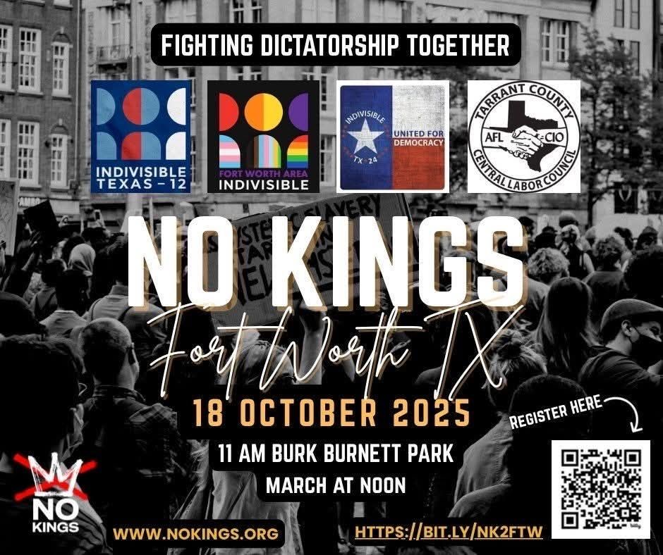 Fighting dictatorship together
No Kings Fort Worth
18 October 2025, 11am
Burk Burnett Park