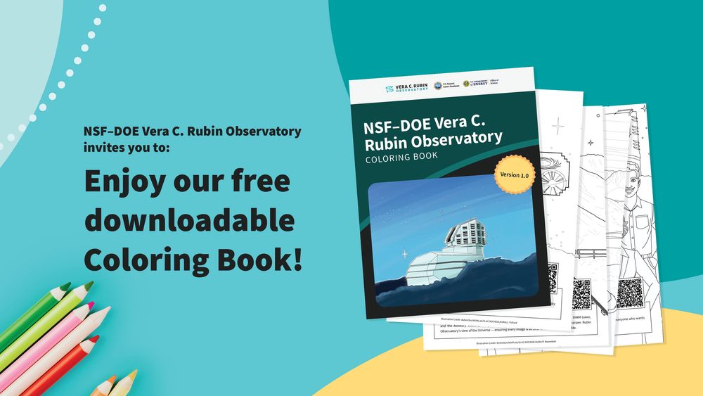 Promotional graphic for the Rubin Observatory coloring book. The background is primarily teal with accents of yellow. On the right are some of the coloring book pages. On the left, text reads "NSF–DOE Rubin Observatory invites you to enjoy our free downloadable coloring book!"