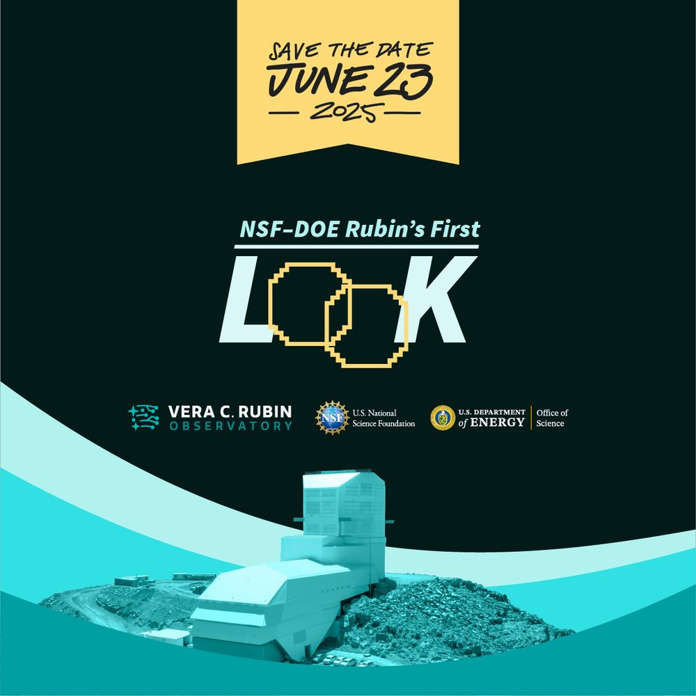 Save-the-date graphic for the worldwide "First Look" at Rubin Observatory first revealed images. Text reads, "Save the date! June 23, 2025. NSF–DOE Rubin Observatory First Look"