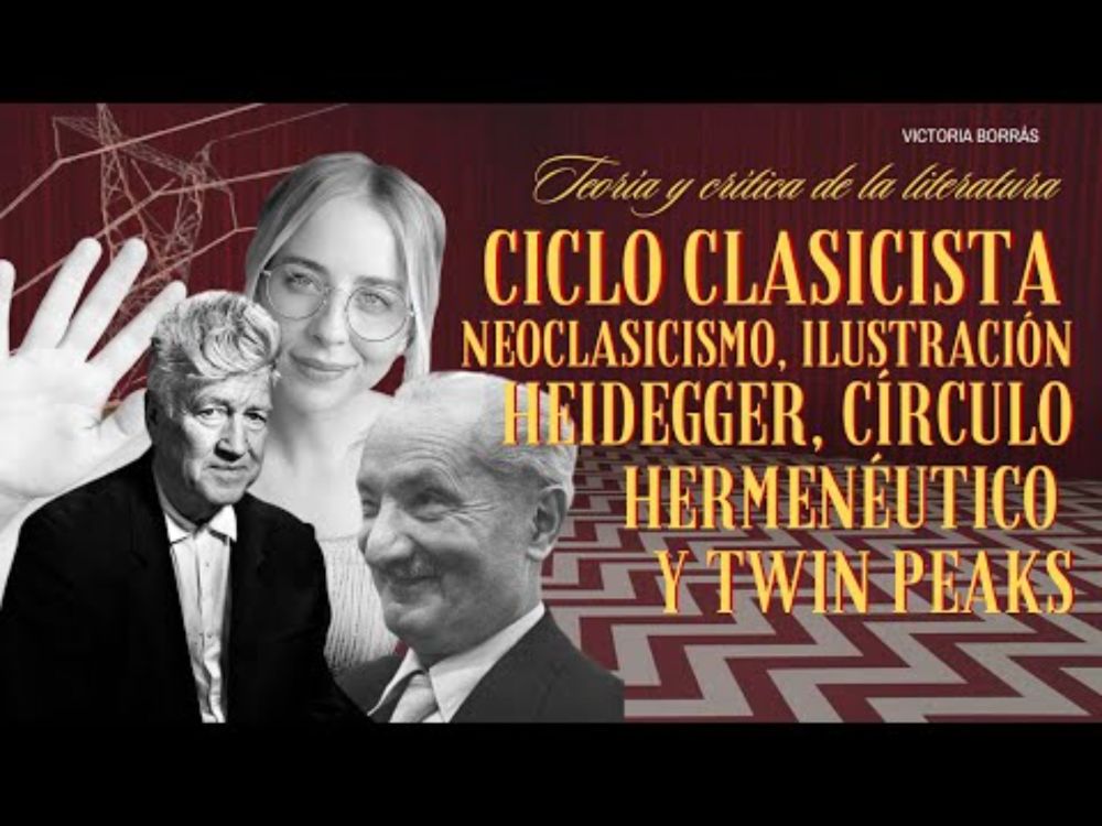 Ciclo clasicista: Neoclasicismo, Ilustración, Heidegger y Twin Peaks