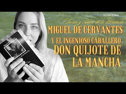 Miguel de Cervantes y su ingenioso Don Quijote | Curso de teoría y crítica de la literatura