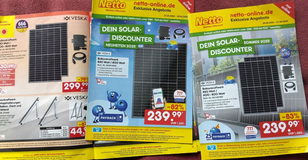 Three brochures of German Netto retailer showing price offers for balcony solar units.

First is from October 2024 with price 299,99 Euros.

Two others are from February and June 2025 respectively and both show a price of 239,99 euro.
#Balkonkraftwerk
#Balkonsolar
#Steckersolar
#pluginSolar