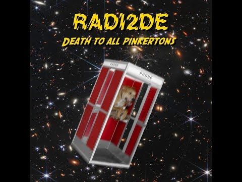 Radi2de: Death To All Pinkertons (Full Mashup Album)