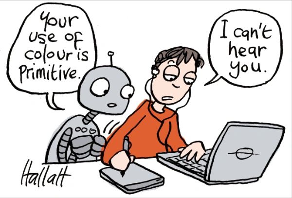 A robot is saying, "use of colour is primitive to a cartoonist" who is wearing headphones working on a computer.